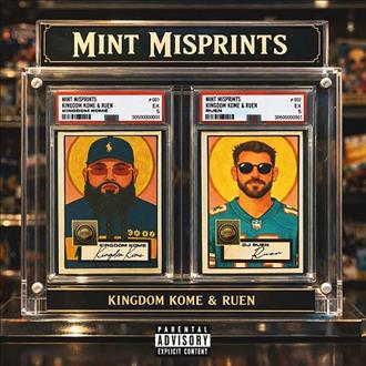 Kingdom Kome & Ruen - Mint Misprints (2026)