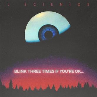 J Scienide - Blink 3 Times If You're OK EP (2026)