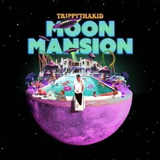 TrippyThaKid - Moon Mansion (2026)