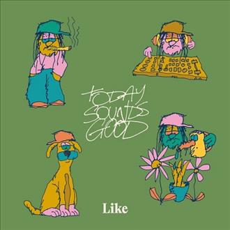 Like - Today Sounds Good (2026)