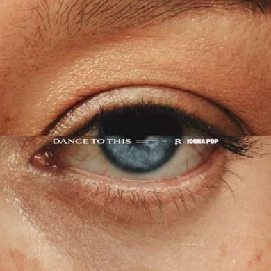 Icona Pop – Dance To This – Single (2026)