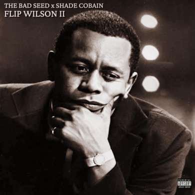 Shade Cobain x The Bad Seed – Flip Wilson 2 (2026)