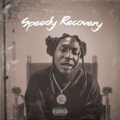 Scotty ATL – Speedy Recovery (2026)