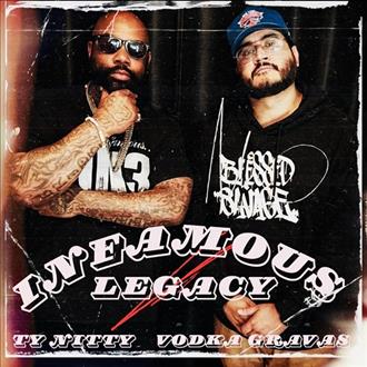 Ty Nitty & Vodka Gravas - Infamous Legacy (2026)