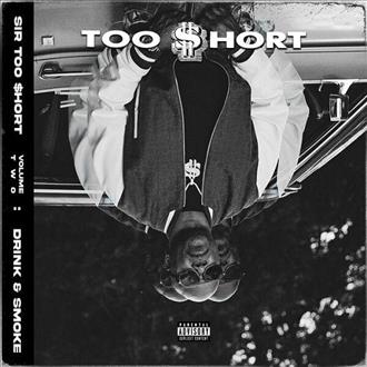 Too Short - Sir Too Short Vol. 2 (Drink & Smoke) (2026)