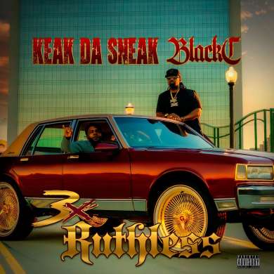 Black C x Keak Da Sneak – 3X Ruthless (2026)