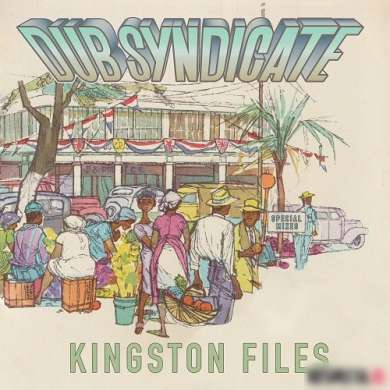 Dub Syndicate - Kingston Files