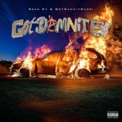 Sean Ev x Gotdamnitdupri - GotDamnitEv