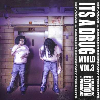 Zelly Ocho x DJ PHAT - ITS A DRUG WORLD 3 #FREEXANS EDITION