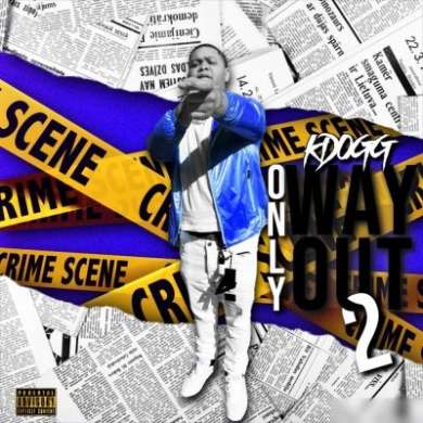 BigHomie Kdogg - Only Way Out 2
