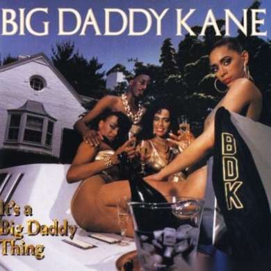 Big Daddy Kane - It’s A Big Daddy Thing