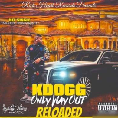 Bighomie Kdogg - Only Way Out : Reloaded