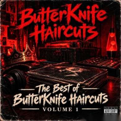 ButterKnife Haircuts - The Best Of ButterKnife Haircuts Volume 1