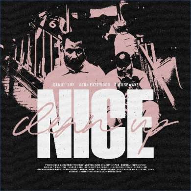 Daniel Son x Eastwood Asun x Futurewave - Clean Up Nice (2026)