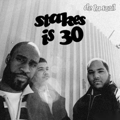 De La Soul - Stakes is High (30th Anniversary)