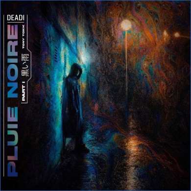 Deadi Et Tony Toxik - Pluie noire, Pt 1 (2026)