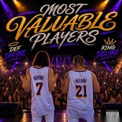 Def Davyne x King DeLane - Most Valuable Players