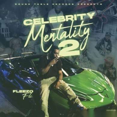 Fleezo Fli - Celebrity Mentality 2