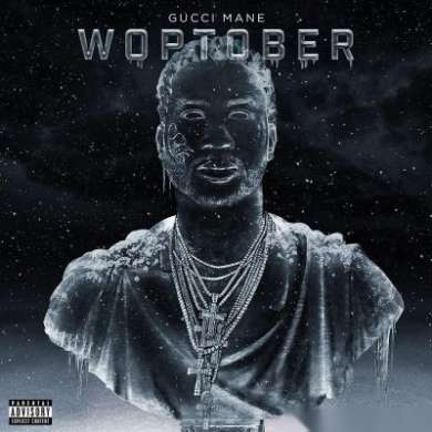 Gucci Mane - WOPTOBER