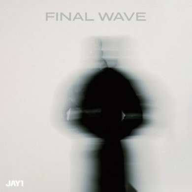 Jay1 - FINAL WAVE