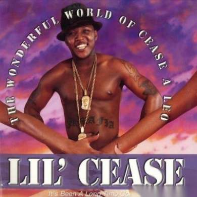 Lil Cease - The Wonderful World Of Cease A Leo