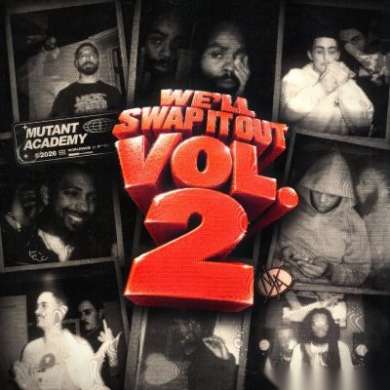 Mutant Academy - We’ll Swap It Out, Vol. 2