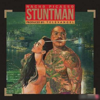 Nacho Picasso & Televangel - Stuntman