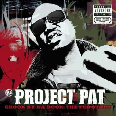 Project Pat - Crook By Da Book: The Fed Story