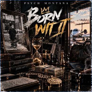 Psych Montana - Born Wit It (2026)