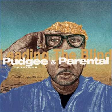 Pudgee Tha Phat Bastard & Parental - Leading The Blind (2026)