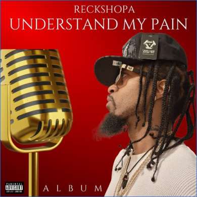 Reckshopa - Understand My Pain (2026)