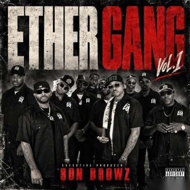 Ron Browz Presents: Ether Gang Vol. 1