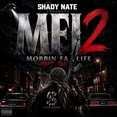 Shady Nate - MFL (Mobbin Fa Life), Pt. 2