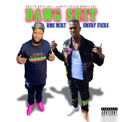 Smurf Hicks x RMC Mike - Dawg Shit