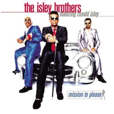 The Isley Brothers - Mission To Please
