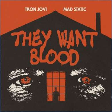 Tron Jovi x Mad Static - They Want Blood (2026)