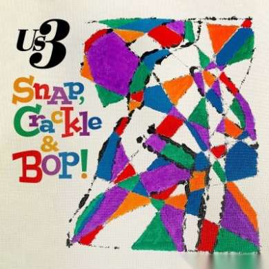 Us3 - Snap, Crackle & Bop!