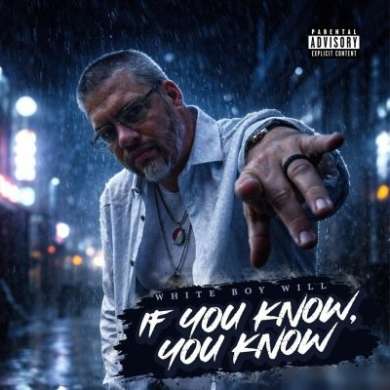 White Boy Will - If You Know, You Know